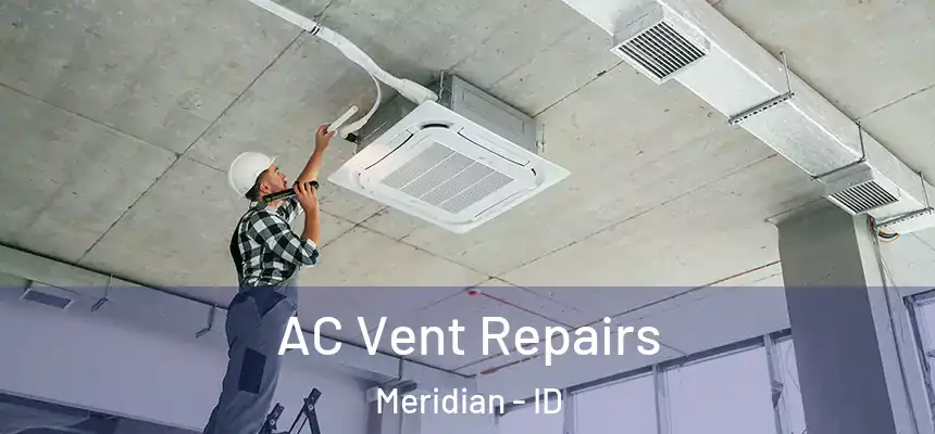 AC Vent Repairs Meridian - ID