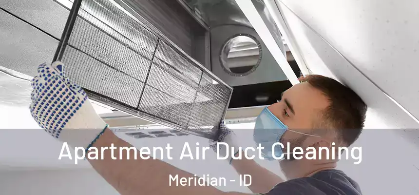  Apartment Air Duct Cleaning Meridian - ID