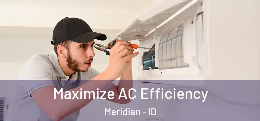  Maximize AC Efficiency Meridian - ID