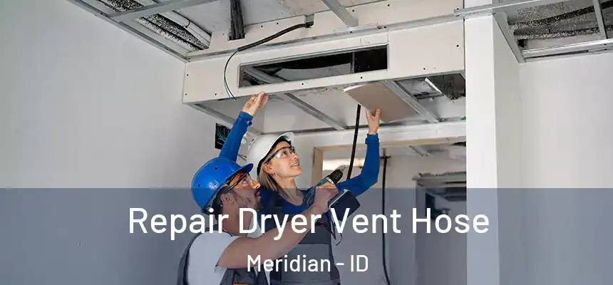  Repair Dryer Vent Hose Meridian - ID