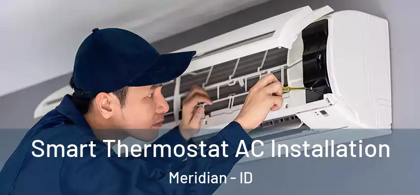 Smart Thermostat AC Installation Meridian - ID